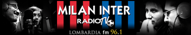 Radio Milan Inter - milaninterradio.tv - Lombardia FM 96.1